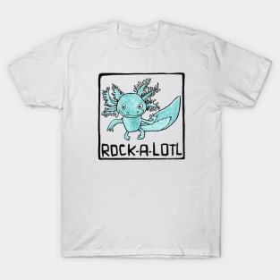 Funny Axolotl art, Axolotl Pun, Rock Music, Rock a lotl Axolotl T-Shirt